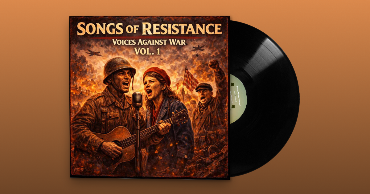 Songs of Resistance, Voices Against War Vol. 1