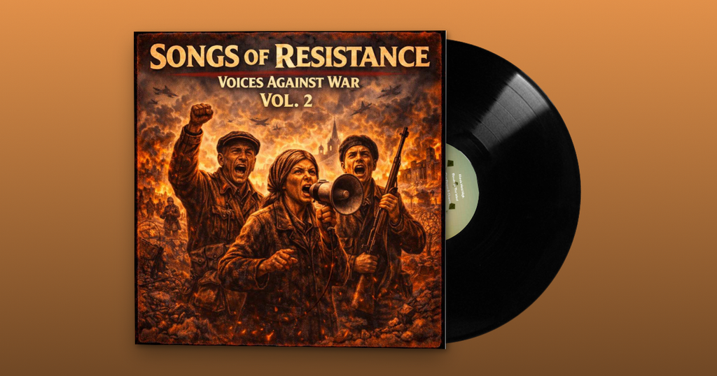Songs of Resistance, Voices Against War Vol. 2